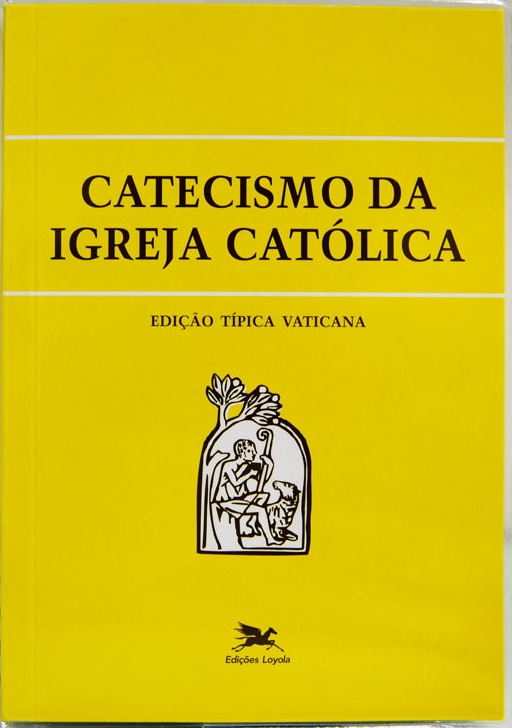 Saiba que o Catecismo da Igreja Católica.......